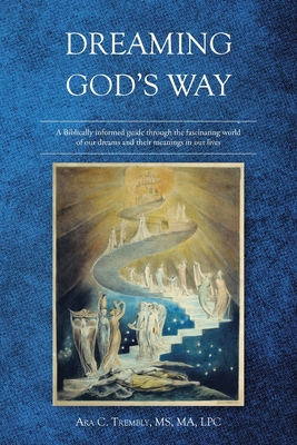 Coperta cărții 'Dreaming God's Way - Ara C. Trembly Ma Lpc'