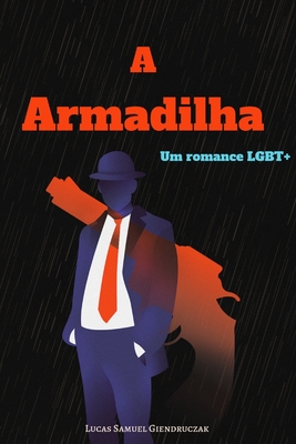 A Armadilha - Lucas Samuel Giendruczak