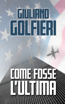 Come Fosse l'Ultima - Giuliano Golfieri