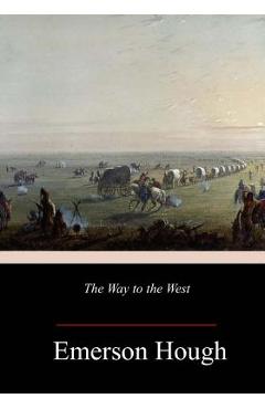 Poza produsului The Way to the West - Emerson Hough