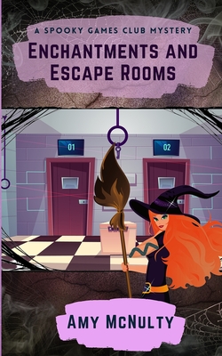 Enchantments and Escape Rooms - Amy Mcnulty