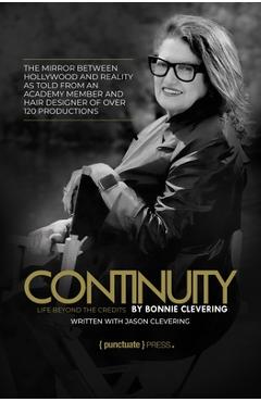 Coperta cărții 'Continuity by Bonnie Clevering: Life Beyond the Credits - Bonnie Clevering'