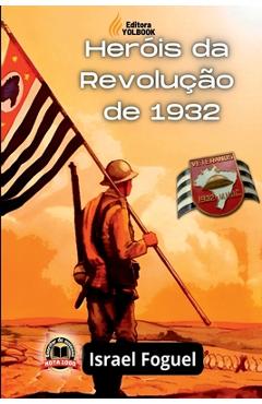 Poza produsului Heróis Da Revolução De 1932 - Israel Foguel