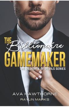 Coperta cărții 'The Billionaire Gamemaker - Raylin Marks'