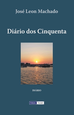 Diário dos Cinquenta - José Leon Machado