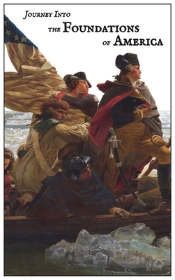 Journey Into the Foundations of America - John Ridpath