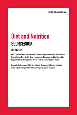 Diet and Nutrition Sourcebook, 6th Edition - 