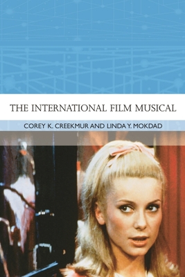 The International Film Musical - Corey K. Creekmur