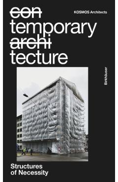 Poza produsului Temporary Tecture: Structures of Necessity - 