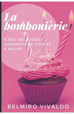 Poza produsului La Bomboniére: e seu delicioso cardápio de tortas e bolos - Belmiro Vivaldo Fernandes