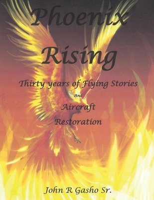 Phoenix Rising - John R. Gasho
