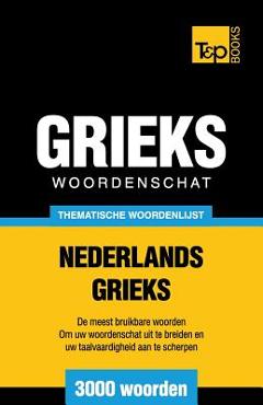 Poza produsului Thematische woordenschat Nederlands-Grieks - 3000 woorden - Andrey Taranov