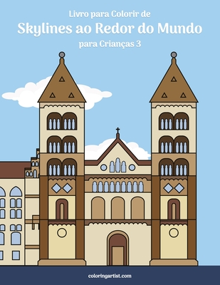 Livro para Colorir de Skylines ao Redor do Mundo para Crianças 3 - Nick Snels