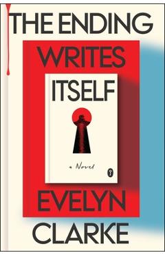 Coperta cărții 'The Ending Writes Itself - Evelyn Clarke'