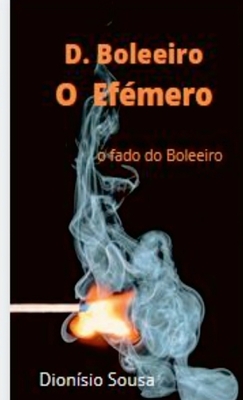 D. Boleeiro- o efémero: O Fado do Boleeiro - Dionísio Sousa