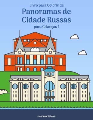 Livro para Colorir de Panoramas de Cidade Russas para Crianças 1 - Nick Snels