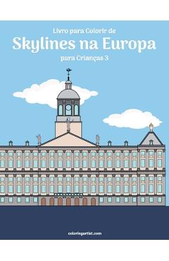 Coperta cărții 'Livro para Colorir de Skylines na Europa para Crianças 3 - Nick Snels'