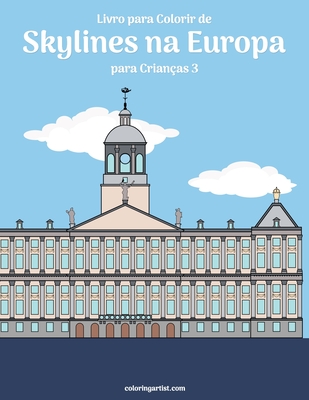 Livro para Colorir de Skylines na Europa para Crianças 3 - Nick Snels
