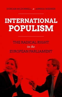 International Populism: The Radical Right in the European Parliament - Duncan Mcdonnell
