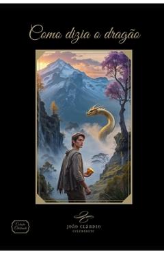 Poza produsului Como dizia o dragão - João Cláudio Celebrante