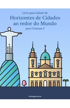Coperta cărții 'Livro para Colorir de Horizontes de Cidades ao redor do Mundo para Crianças 2 - Nick Snels'
