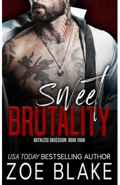 Coperta cărții 'Sweet Brutality: A Dark Mafia Romance - Zoe Blake'