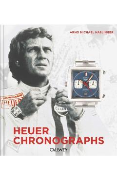 Poza produsului Heuer Chronographs: 1960-1980s - Fascination of Timekeepers and Motor Sports - Arno Michael Haslinger
