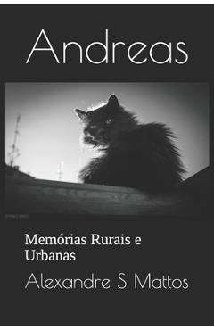 Coperta cărții 'Andreas: Memórias Rurais e Urbanas - Alexandre S. Mattos'