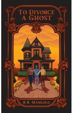 Coperta cărții 'To Divorce A Ghost - R. R. Mangold'