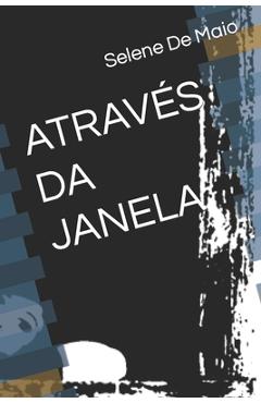 Poza produsului Através Da Janela - Selene De Maio