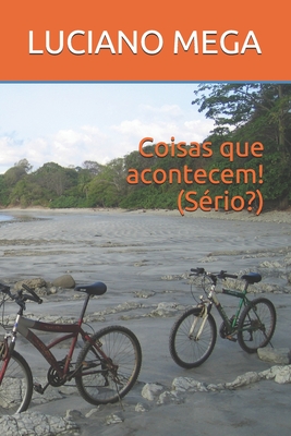 Coisas que acontecem! (Sério?) - Luciano Farias Mega