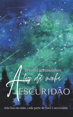 A Luz da Minha Escuridão - Bruno Carramanhos