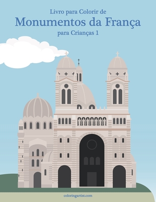 Livro para Colorir de Monumentos da França para Crianças 1 - Nick Snels