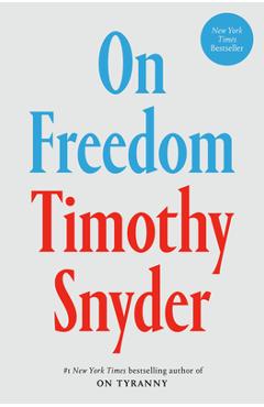 Poza produsului On Freedom - Timothy Snyder