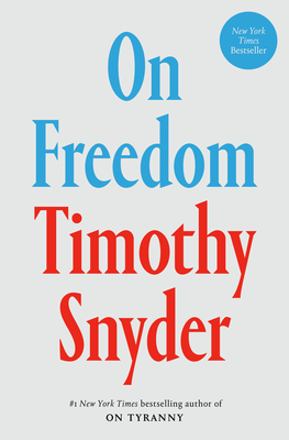 On Freedom - Timothy Snyder