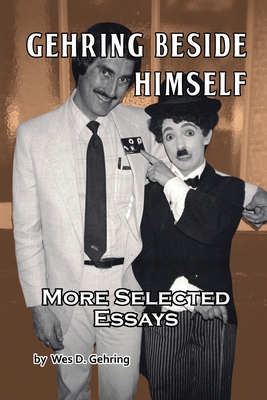 Gehring Beside Himself: More Selected Essays - Wes D. Gehring