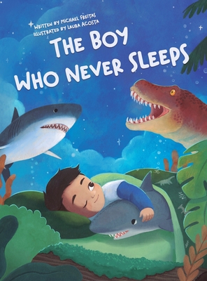 The Boy Who Never Sleeps - Michael Freitas