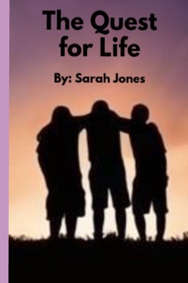The Quest For Life - Sarah Jones Rands