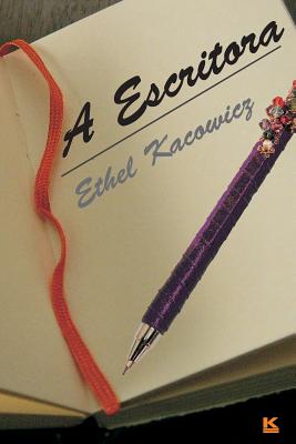 A Escritora - Ethel Kacowicz