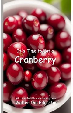 Poza produsului It's Time to Eat a Cranberry - 