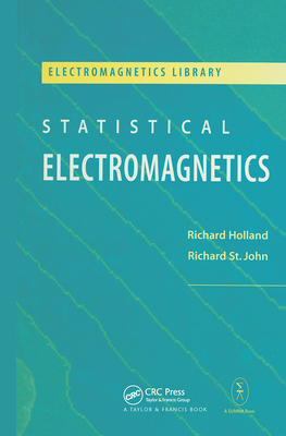 Statistical Electromagnetics - Richard Holland