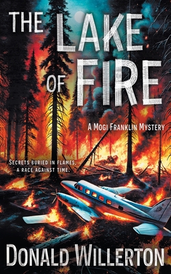 The Lake of Fire: A Mystery Adventure - Donald Willerton