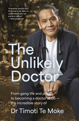 Coperta cărții 'The Unlikely Doctor - Timoti Te Moke'