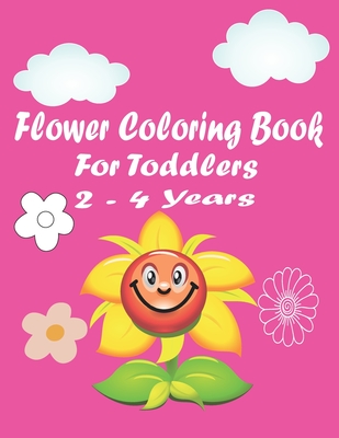 flower coloring book for toddlers 2-4 years: A Simple Flower Coloring and Activity Book for Kids Ages 1-4 and 4-8 - Flower Activity Book for Children - Sami Book