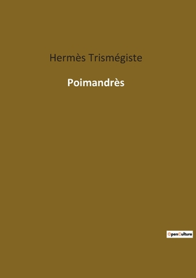 Poimandrès - Hermès Trismégiste