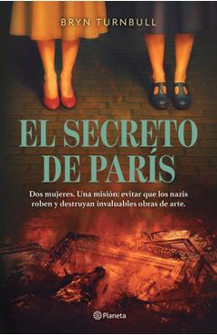 Coperta cărții 'El Secreto de París (Novela Histórica) / The Paris Deception (a Historical Novel) - Bryn Turnbull'