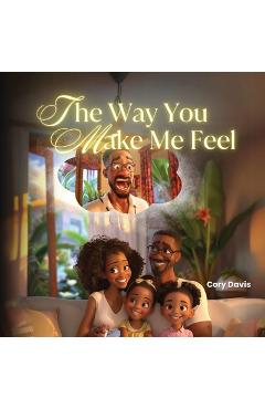 Coperta cărții 'The Way You Make Me Feel - Cory Davis'