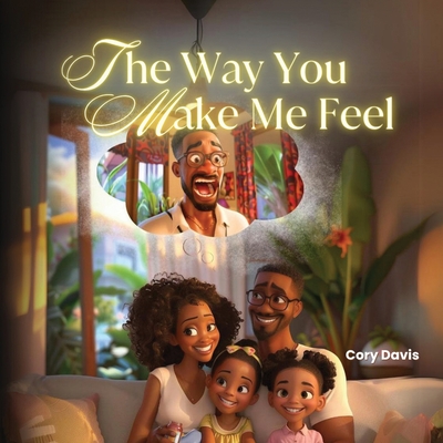 Coperta cărții 'The Way You Make Me Feel - Cory Davis'
