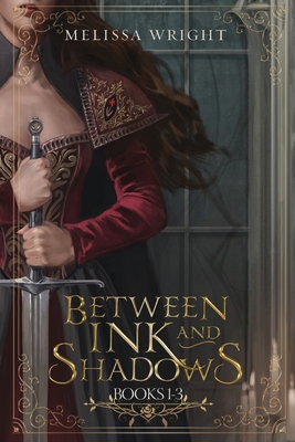 Between Ink and Shadows: Books 1-3 - Melissa Wright