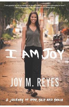 Coperta cărții 'I Am Joy: A journey of hope, grit, and grace - Joy M. Reyes'